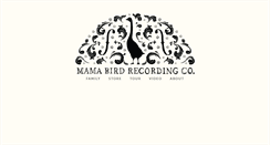Desktop Screenshot of mamabirdrecordingco.com